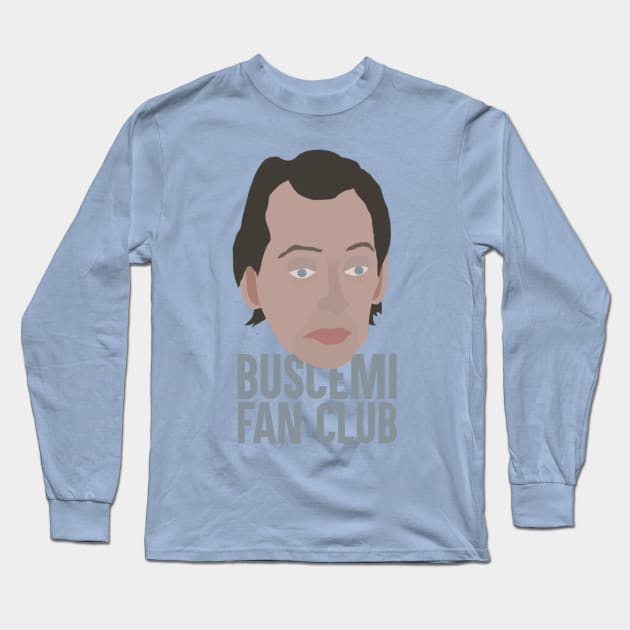 Steve Buscemi Fan Club Long Sleeve T-Shirt by JorisLAQ